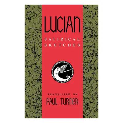 "Lucian: Satirical Sketches" - "" ("Turner Paul D. L.")