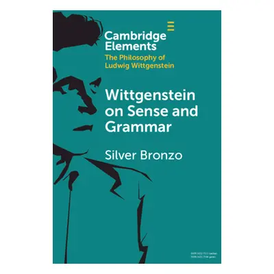 "Wittgenstein on Sense and Grammar" - "" ("Bronzo Silver")