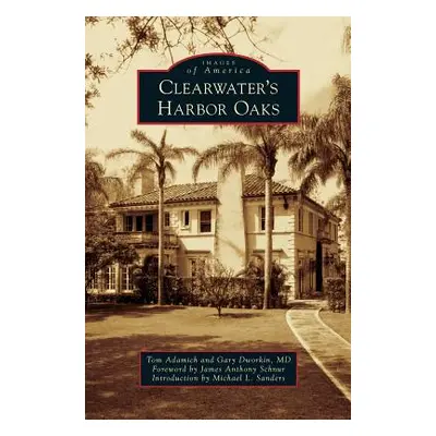 "Clearwater's Harbor Oaks" - "" ("Adamich Tom")