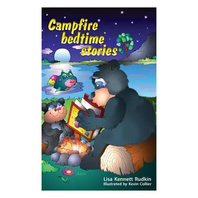 "Campfire Bedtime Stories" - "" ("Rudkin Lisa Kennet")