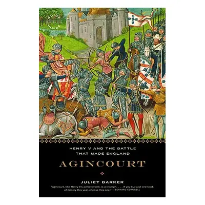 "Agincourt: Henry V and the Battle That Made England" - "" ("Barker Juliet")