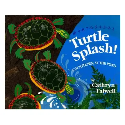 "Turtle Splash!: Countdown at the Pond" - "" ("Falwell Cathryn")