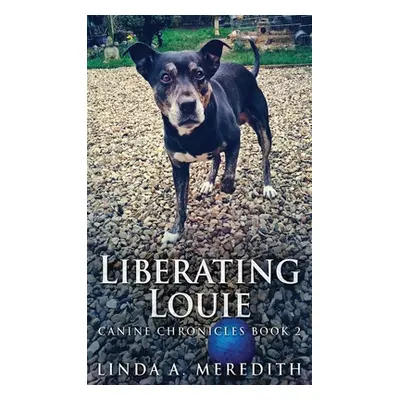 "Liberating Louie: The Road To Rutland" - "" ("Meredith Linda a.")