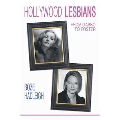 "Hollywood Lesbians: From Garbo to Foster" - "" ("Boze Hadleigh")