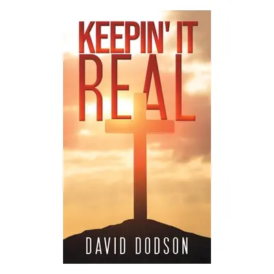 "Keepin' It Real" - "" ("Dodson David")