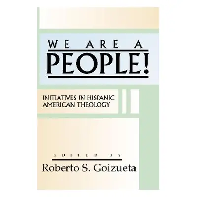 "We are a People!" - "" ("Goizueta Roberto S.")