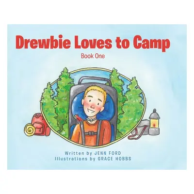 "Drewbie Loves to Camp: Book 1" - "" ("Ford Jenn")