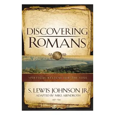 "Discovering Romans: Spiritual Revival for the Soul" - "" ("Johnson S. Lewis")