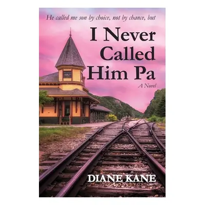 "I Never Called Him Pa" - "" ("Kane Diane")