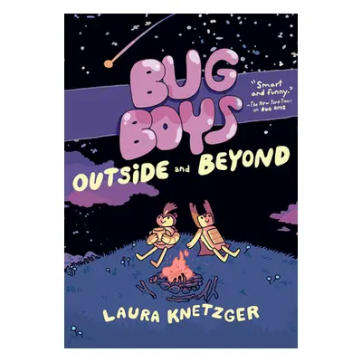 "Bug Boys: Outside and Beyond: (A Graphic Novel)" - "" ("Knetzger Laura")