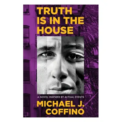 "Truth is in the House" - "" ("Coffino Michael J.")