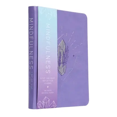 "Mindfulness: A Day and Night Reflection Journal" - "" ("Insight Editions")