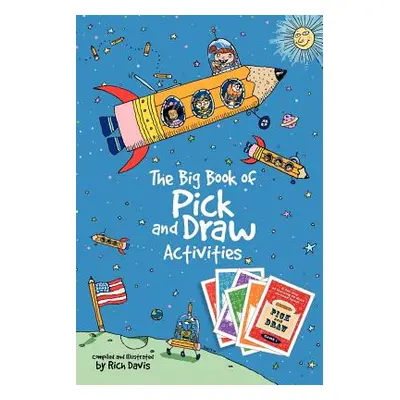 "The Big Book of Pick and Draw Activities" - "" ("Davis Rich")