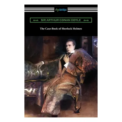 "The Case-Book of Sherlock Holmes" - "" ("Doyle Arthur Conan")