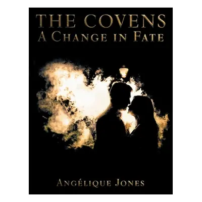 "A Change in Fate" - "" ("Jones Anglique")