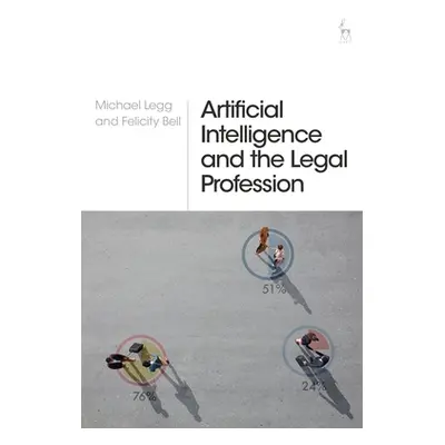 "Artificial Intelligence and the Legal Profession" - "" ("Legg Michael")