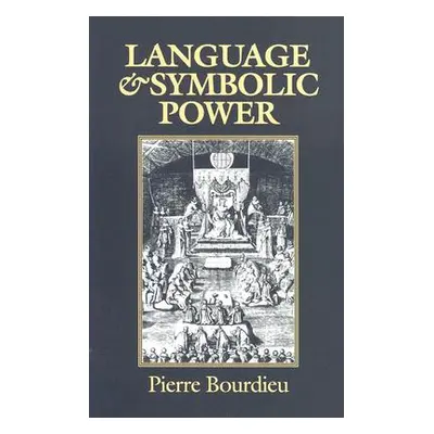 "Language and Symbolic Power P" - "" ("Bourdieu")