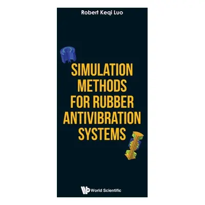 "Simulation Methods for Rubber Antivibration Systems" - "" ("Luo Robert Keqi")