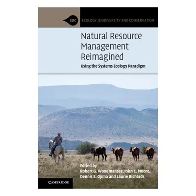 "Natural Resource Management Reimagined: Using the Systems Ecology Paradigm" - "" ("Woodmansee R