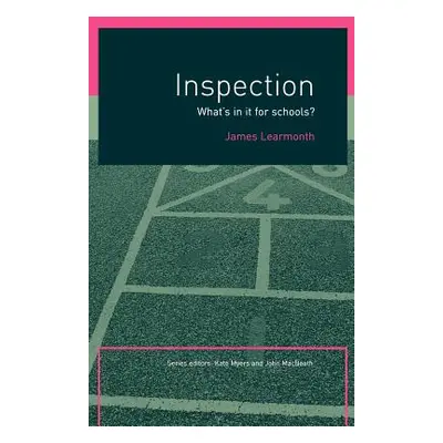 "Inspection: What's in It for Schools?" - "" ("Learmonth James")