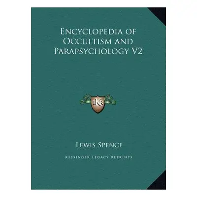 "Encyclopedia of Occultism and Parapsychology V2" - "" ("Spence Lewis")