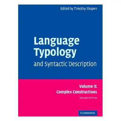 "Language Typology and Syntactic Description: Volume 2, Complex Constructions" - "" ("Shopen Tim