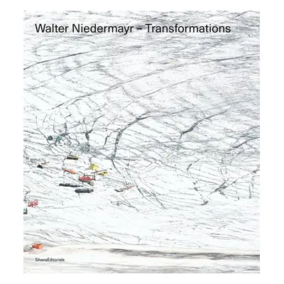 "Walter Niedermayr: Transformations" - "" ("Niedermayr Walter")