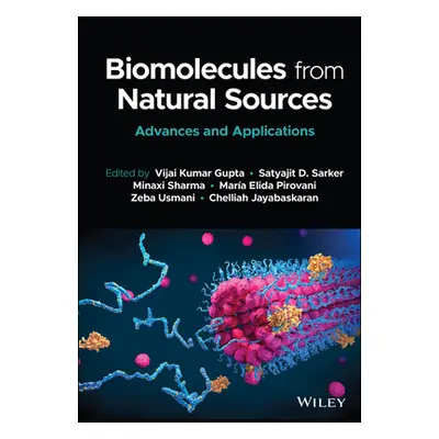 "Biomolecules from Natural Sources: Advances and Applications" - "" ("Gupta Vijai Kumar")