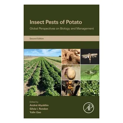 "Insect Pests of Potato: Global Perspectives on Biology and Management" - "" ("Alyokhin Andrei")