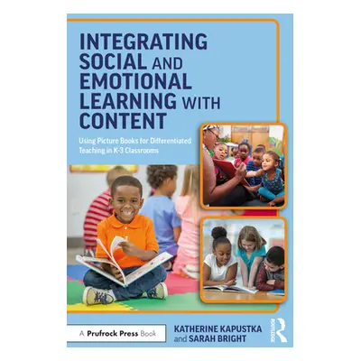 "Integrating Social and Emotional Learning with Content: Using Picture Books for Differentiated 