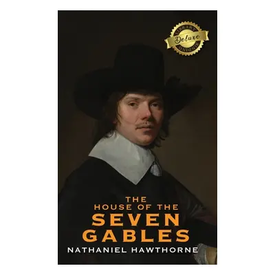 "The House of the Seven Gables (Deluxe Library Binding)" - "" ("Hawthorne Nathaniel")