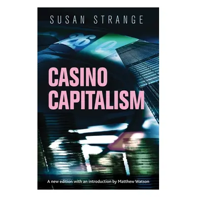 "Casino Capitalism: With an Introduction by Matthew Watson" - "" ("Strange Susan")