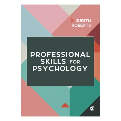 "Professional Skills for Psychology" - "" ("Roberts Judith")