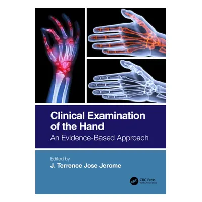 "Clinical Examination of the Hand: An Evidence-Based Approach" - "" ("Jerome J. Terrence Jose")