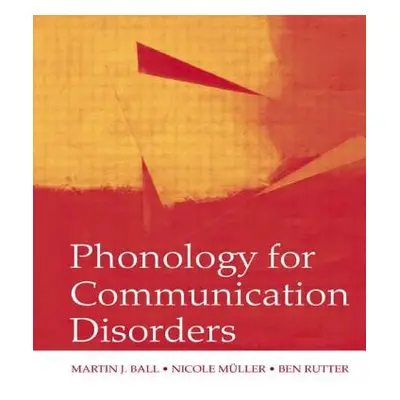 "Phonology for Communication Disorders" - "" ("Ball Martin J.")