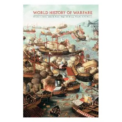 "World History of Warfare" - "" ("Ferris John R.")