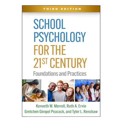 "School Psychology for the 21st Century: Foundations and Practices" - "" ("Merrell Kenneth W.")