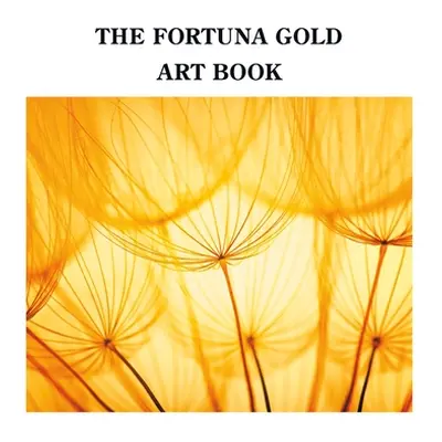 "The Fortuna Gold Art Book" - "" ("Sechovicz David")