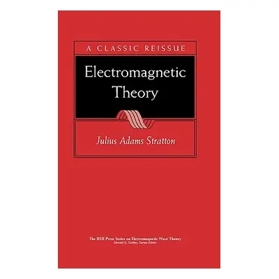 "Electromagnetic Theory" - "" ("Stratton Julius Adams")