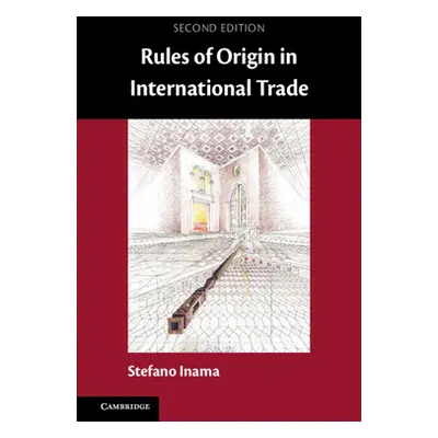 "Rules of Origin in International Trade" - "" ("Inama Stefano")