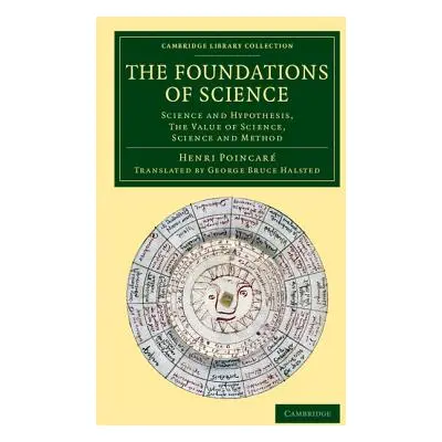 "The Foundations of Science: Science and Hypothesis, the Value of Science, Science and Method" -