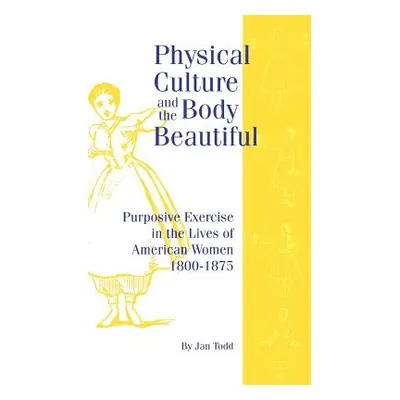 "Physical Culture & Body Beautiful" - "" ("Todd Jan")