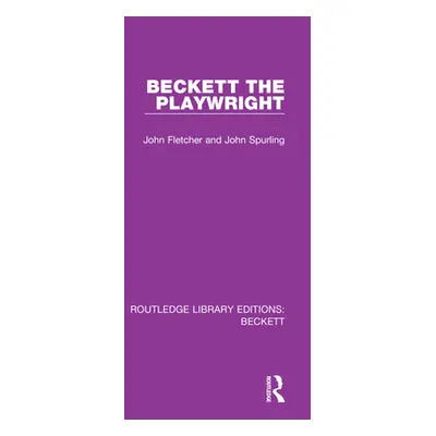 "Beckett the Playwright" - "" ("Fletcher John")