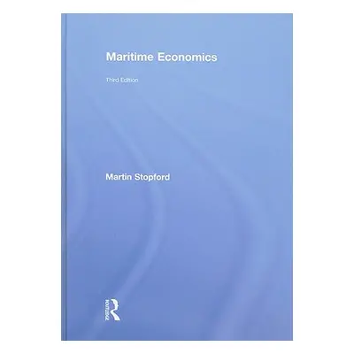 "Maritime Economics 3e" - "" ("Stopford Martin")