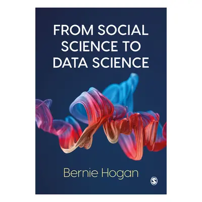 "From Social Science to Data Science" - "" ("Hogan Bernie")