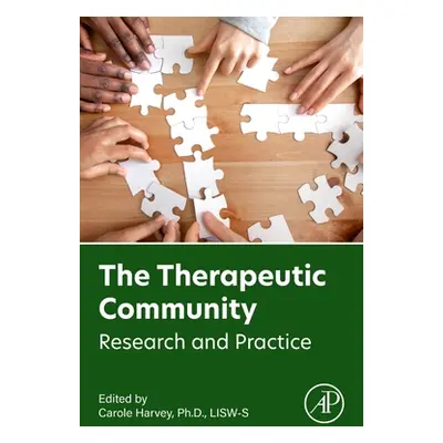 "The Therapeutic Community: Research and Practice" - "" ("Harvey Carole")