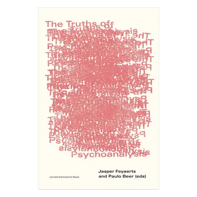 "The Truths of Psychoanalysis" - "" ("Feyaerts Jasper")