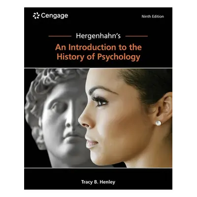 "Hergenhahn's an Introduction to the History of Psychology" - "" ("Henley Tracy")