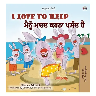 "I Love to Help (English Punjabi Bilingual Children's Book - Gurmukhi)" - "" ("Admont Shelley")