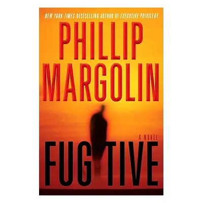 "Fugitive" - "" ("Margolin Phillip")